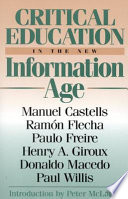 Critical education in the new information age /