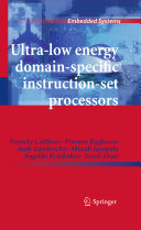 Ultra-low energy domain-specific instruction-set processors /