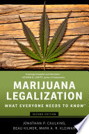 Marijuana legalization : what everyone needs to know /