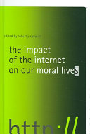 The impact of the Internet on our moral lives /