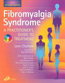 Fibromyalgia syndrome : a practitioner's guide to treatment : with accompanying CD-ROM /