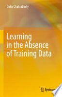 Learning in the absence of training data /