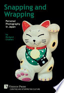 Snapping and wrapping : personal photography in Japan /