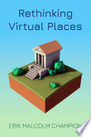 Rethinking virtual places /