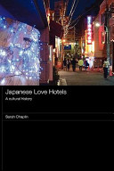 Japanese love hotels : a cultural history /