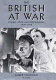 The British at war : cinema, state, and propaganda, 1939-1945 /