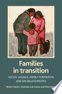 Families in transition : social change, family formation, and kin relationships /