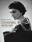 Chanel and her world : friends, fashion, and fame /