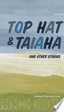 Top hat and taiaha, and other stories /