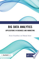 Big data analytics : applications in business and marketing /