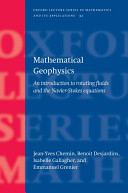 Mathematical geophysics : an introduction to rotating fluids and the Navier-Stokes equations /