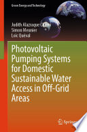 Photovoltaic pumping systems for domestic sustainable water access in off-grid areas /