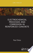 Electrochemical processes and corrosion in reinforced concrete /