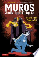 Muros : within magical walls, the case of the cemetery girl /