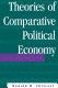 Theories of comparative political economy /