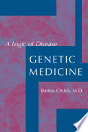 Genetic medicine : a logic of disease /