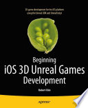 Beginning iOS 3D unreal games development /