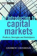 An introduction to capital markets : products, strategies, participants /