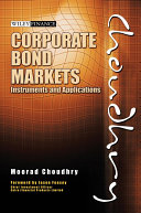 Corporate bond markets : instruments and applications /