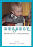 Respect : a practitioner's guide to calm & nurturing infant care & education /