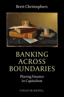 Banking across boundaries : placing finance in capitalism /