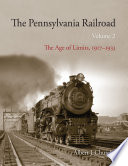 The Pennsylvania Railroad : The Age of Limits, 1917-1933.