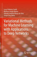 Variational methods for machine learning with applications to deep networks /