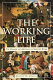 The working life: the promise and betrayal of modern work /