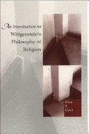 An introduction to Wittgenstein's philosophy of religion /