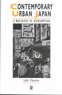 Contemporary urban Japan : a sociology of consumption /