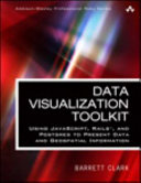 Data visualization toolkit : using JavaScript, Rails, and Postgres to present data and geospatial information /