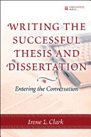 Writing the successful thesis and dissertation : entering the conversation /