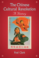The Chinese Cultural Revolution : a history /