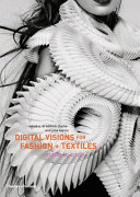 Digital visions for fashion + textiles : made in code /