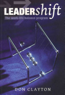 Leadershift : the work-life balance program /