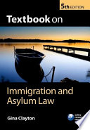 Textbook on immigration and asylum law /