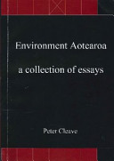 Environment Aotearoa : a collection of essays /