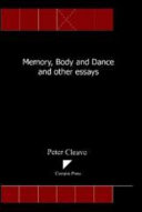 Memory, body and dance and other essays /