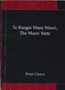 Te rāngai mana Māori : the Māori state /