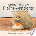 On the Trail of the Plains-Wanderer : A Precious Australian Bird.