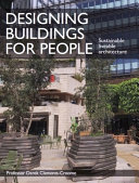 Designing buildings for people : sustainable liveable architecture /