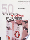 50 trade secrets of great design packaging /