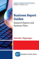 Business report guides : research reports and business plans /