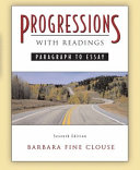 Progressions with readings : paragraph to essay /