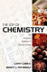 The joy of chemistry : the amazing science of familiar things /