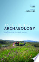Assembling archaeology : teaching, practice, and research /