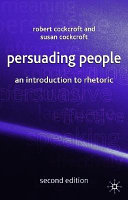 Persuading people : an introduction to rhetoric /