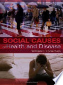 Social causes of health and disease /