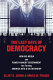 The last days of democracy : how big media and power-hungry government are turning America into a dictatorship /