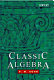 Classic algebra /